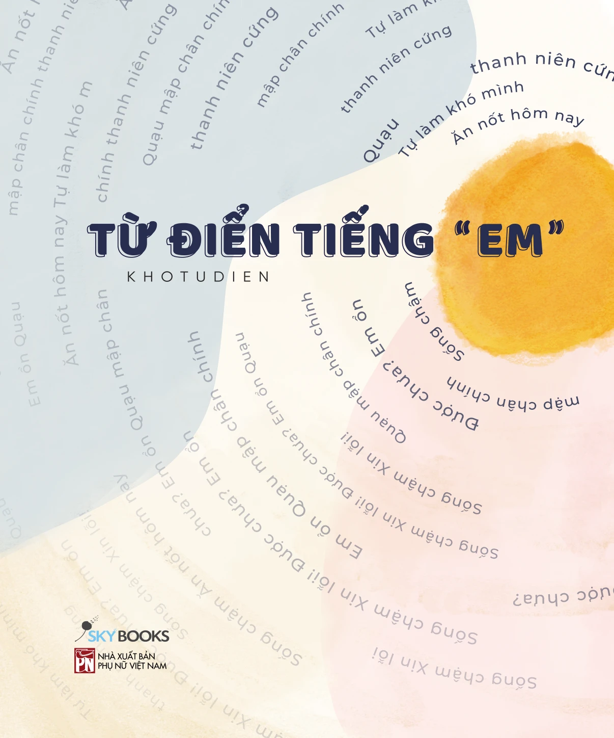 Từ Điển Tiếng “Em” - Tái Bản 2021