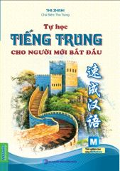 Tự Học Tiếng Trung Cho Người Mới Bắt Đầu (Tái Bản 2023)