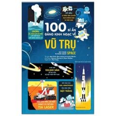 100 Bí Ẩn Đáng Kinh Ngạc Về Vũ Trụ