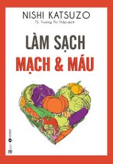 Làm Sạch Mạch Và Máu (Tái Bản 2024)