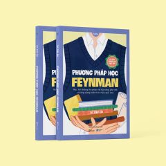Phương Pháp Học Feynman - Học Tài Không Thi Phận Với Kỹ Năng Ghi Nhớ Và Ứng Dụng Kiến Thức Hiệu Quả Cao