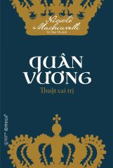 Quân Vương - Thuật Cai Trị (Tái Bản 2023)