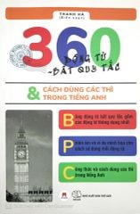 360 Động Từ Bất Quy Tắc & Cách Dùng Các Thì Trong Tiếng Anh (Tái Bản 2019)