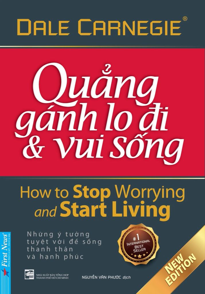 Quẳng Gánh Lo Đi Và Vui Sống (Tái Bản 2021)