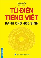 Từ Điển Tiếng Việt Dành Cho Học Sinh - Khổ Nhỏ