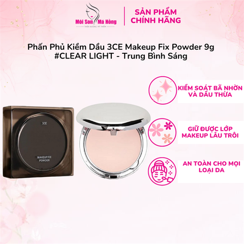 Phấn Phủ Nén Che Phủ, Kiềm Dầu, Siêu Mịn 3CE Makeup Fix Powder - Clear Light