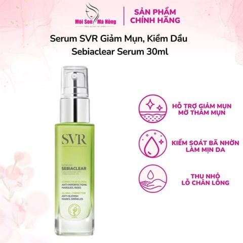 (CÔNG TY ) Serum SVR Làm Giảm Mụn, Mờ Nám, Làm Mềm Mịn Da 30ml Sebiaclear Serum