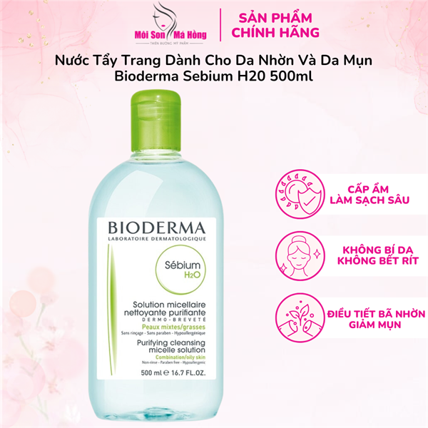 (CÔNG TY ) Nước Tẩy Trang Bioderma Dành Cho Da Dầu & Hỗn Hợp 500ml Sébium H2O