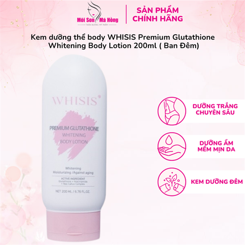 Kem dưỡng thể body ban đêm WHISIS Premium Glutathione Whitening Body Lotion 200ml