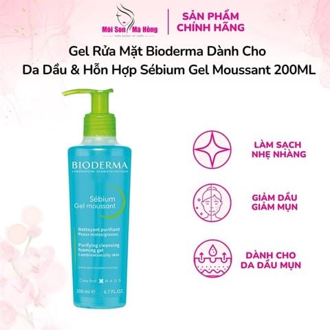 GEL RỬA MẶT BIODERMA SEBIUM GEL MOUSSANT 200ML