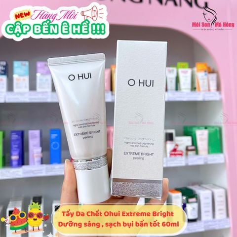 Tẩy Tế Bào Chết OHUI Dưỡng Trắng Da Extreme Bright Peeling 60ml