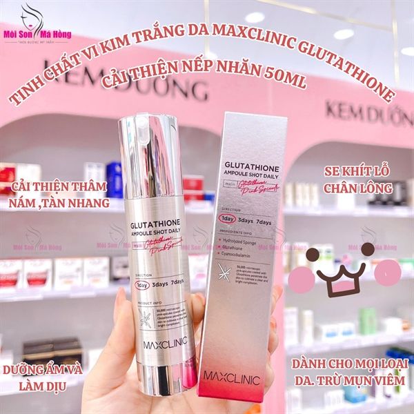 Tinh Cht Vi Kim Dng Trng Ci Thin Np Nhn Maxclinic Glutathione - MI  SON M HNG