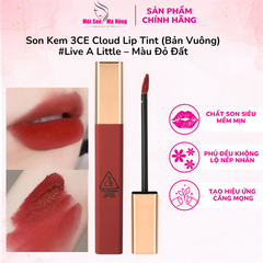 Son Kem Lì 3CE Mịn Nhẹ Live A Little - Đỏ Đất 4g Cloud Lip Tint