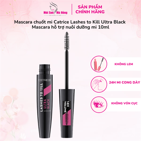 Mascara chuốt mi Catrice Lashes to Kill Ultra Black Mascara hỗ trợ nuôi dưỡng mi 10ml