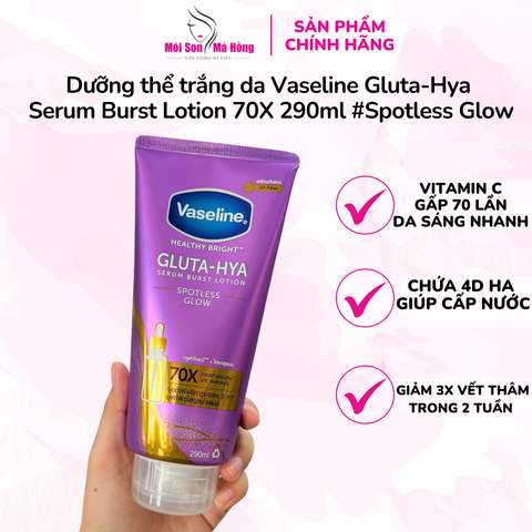 Dưỡng thể trắng da Vaseline Gluta-Hya Serum Burst Lotion 70X 290ml #Spotless Glow