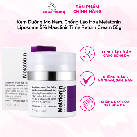(CÔNG TY) Kem Dưỡng Mờ Nám, Chống Lão Hóa Melatonin Liposome 5% Maxclinic Time Return Cream 50g