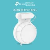  Chân Đế Deco BE25 (1 Pack) Cho Wifi Mesh TP-Link Thiết Kế Thông Minh 