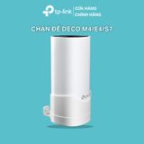  Chân Đế Deco M4/E4/S7 (1 Pack) Cho Hệ Thống Wifi Mesh TP-Link Nhựa ABS Chịu Lực, Lắp Gọn 