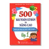 500 Bài Toán Cơ Bản Và Nâng Cao Lớp 1 (Đánh giá năng lực phát triển tư duy)