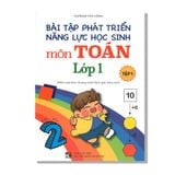 Bài Tập Phát Triển Năng Lực Học Sinh môn Toán Lớp 1 (Biên soạn theo chương trình Sách giáo khoa mới)