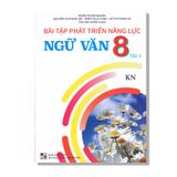 Bài Tập Phát Triển Năng Lực Ngữ Văn 8 Tập 2 (KN)