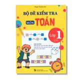 Bộ Đề Kiểm Tra Môn Toán Lớp 1 (CT)