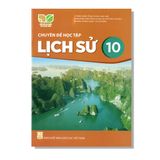 Chuyên Đề Học Tập Lịch Sử 10 - KNTT