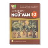Chuyên Đề Học Tập Ngữ Văn 10 - KNTT