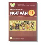 Chuyên Đề Học Tập Ngữ Văn 11 - KNTT