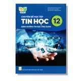 Chuyên Đề Học Tập Tin Học 12 - Định Hướng Tin Học Ứng Dụng - KNTT
