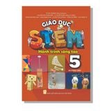 Giáo Dục Stem 5 - Hành Trình Sáng Tạo (Sách Học Sinh)