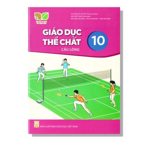 Giáo Dục Thể Chất 10 - Cầu Lông - KNTT