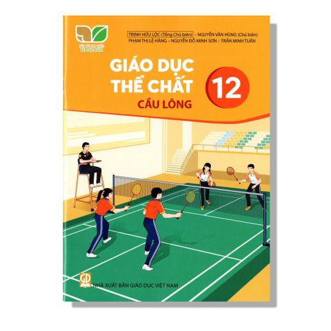 Giáo Dục Thể Chất 12 - Cầu Lông - KNTT