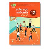 Giáo Dục Thể Chất 12 - Bóng Rổ - KNTT