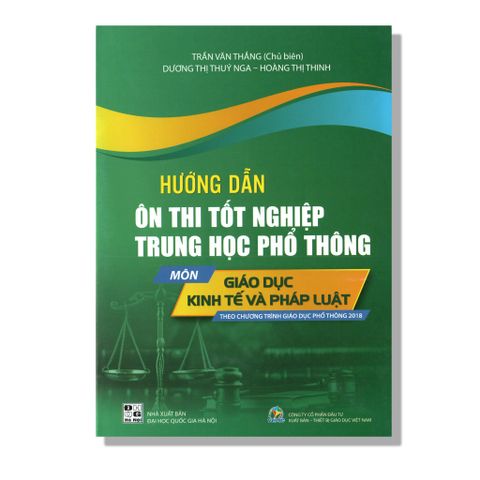 Hướng Dẫn Ôn Thi Tốt Nghiệp THPT môn Giáo Dục Kinh Tế Và Pháp Luật (Theo Chương Trình Giáo Dục Phổ Thông 2018)