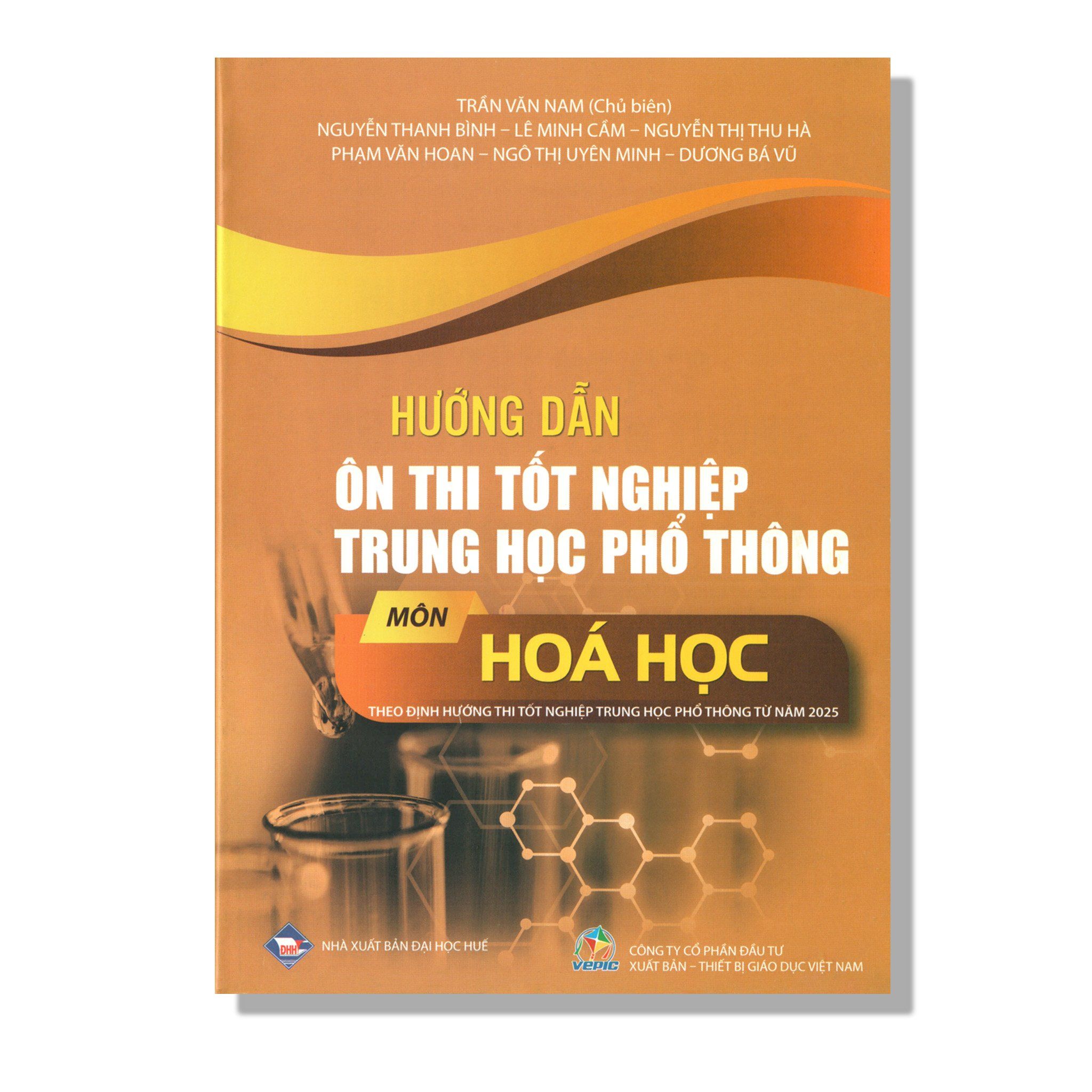 Hướng Dẫn Ôn Thi Tốt Nghiệp THPT môn Hoá Học (Theo Định Hướng Thi Tốt Nghiệp THPT Từ Năm 2025)