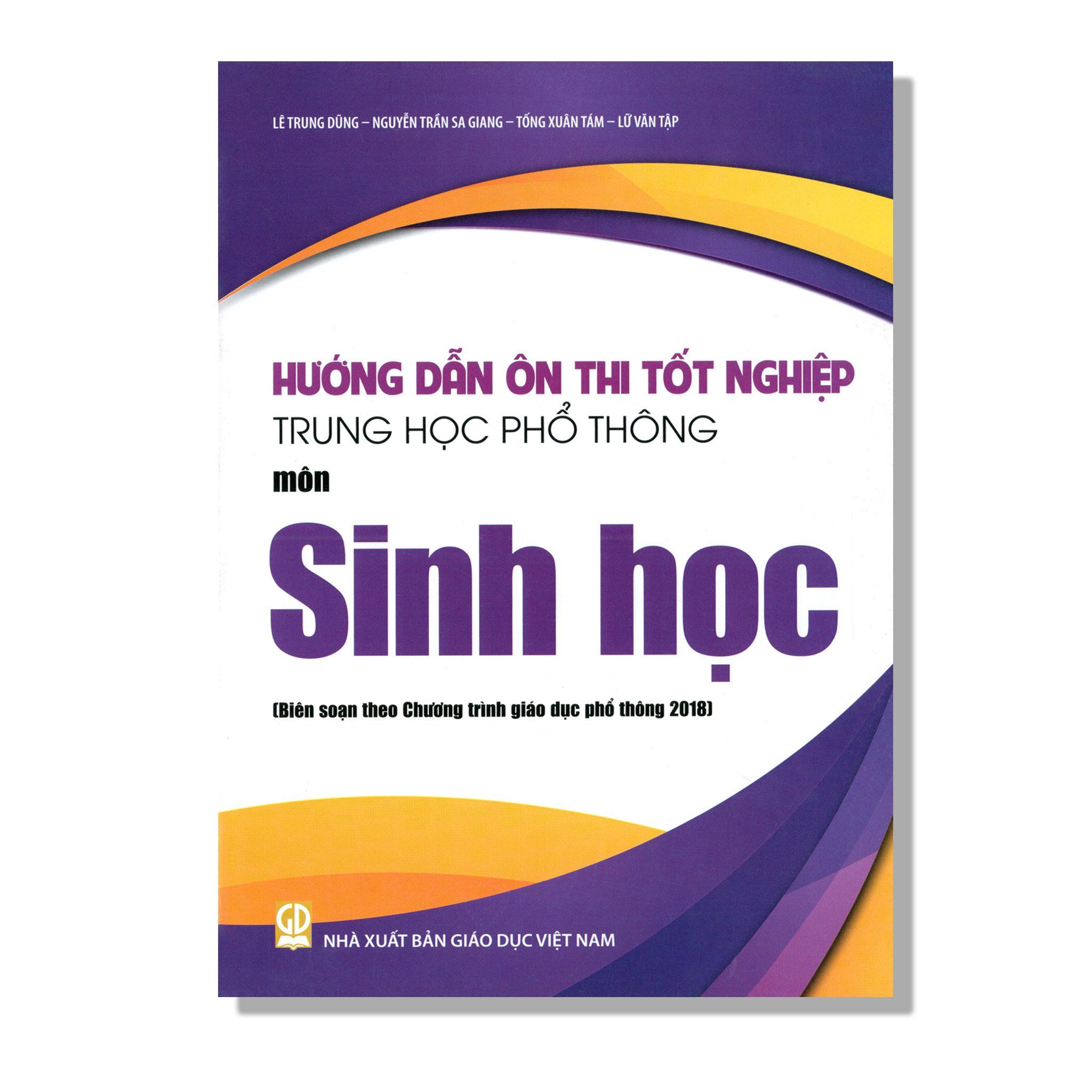 Hướng Dẫn Ôn Thi Tốt Nghiệp THPT môn Sinh Học (Biên soạn theo Chương trình giáo dục phổ thông 2018)