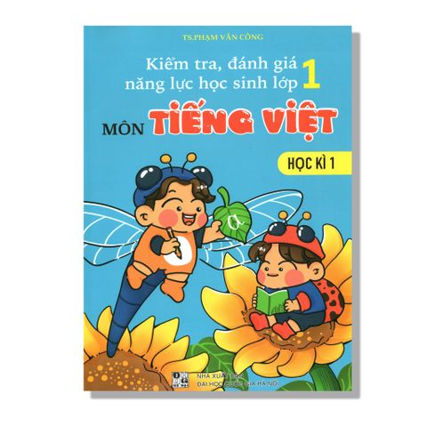 Kiểm tra, đánh giá năng lực học sinh lớp 1 môn Tiếng Việt