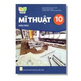 Mĩ Thuật 10 - Kiến Trúc - KNTT