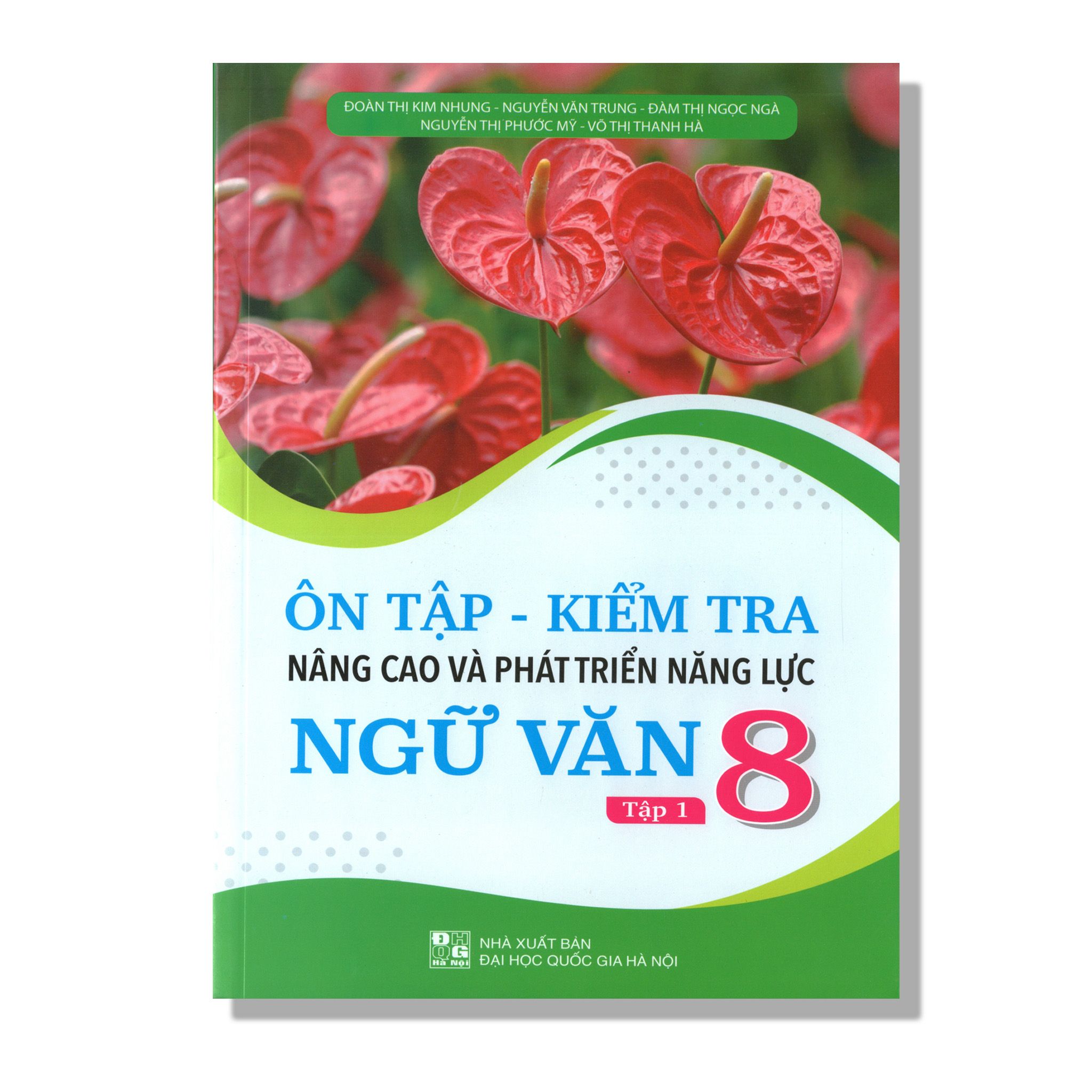 Ôn Tập - Kiểm Tra Nâng Cao Và Phát Triển Năng Lực Ngữ Văn 8