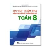 Ôn Tập - Kiểm Tra Nâng Cao Và Phát Triển Năng Lực Toán 8 Tập 1