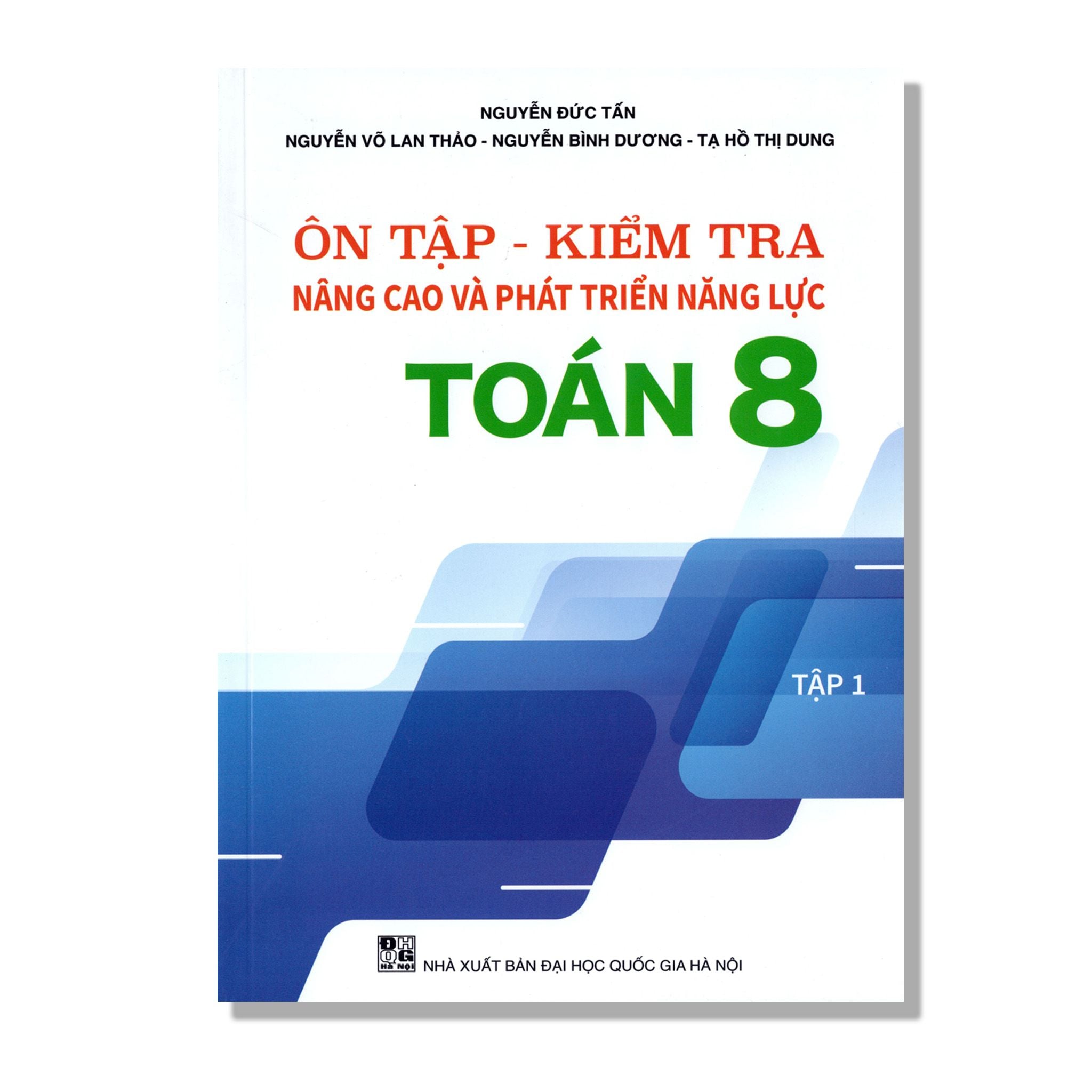 Ôn Tập - Kiểm Tra Nâng Cao Và Phát Triển Năng Lực Toán 8 Tập 1