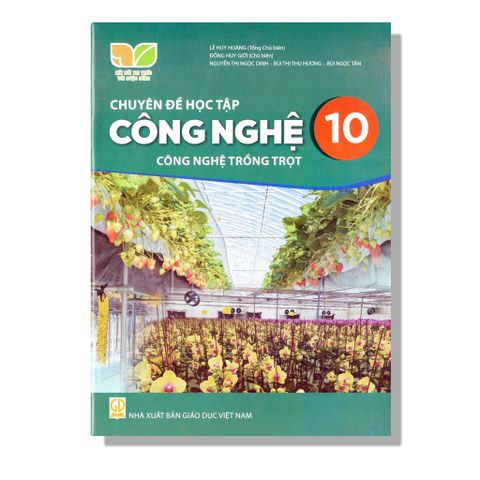 Chuyên Đề Học Tập Công Nghệ 10 - Công Nghệ Trồng Trọt - KNTT