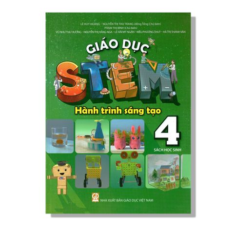 Giáo Dục Stem 4 - Hành Trình Sáng Tạo (Sách Học Sinh)