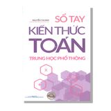 Sổ Tay Kiến Thức Toán Trung Học Phổ Thông