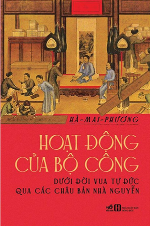  Hoạt Động Của Bộ Công Dưới Đời Vua Tự Đức Qua Các Châu Bản Nhà Nguyễn - Hà Mai Phương 