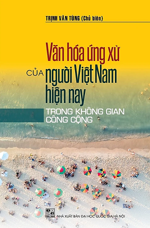  VĂN HÓA ỨNG XỬ CỦA NGƯỜI VIỆT NAM HIỆN NAY TRONG KHÔNG GIAN CỘNG ĐỒNG 