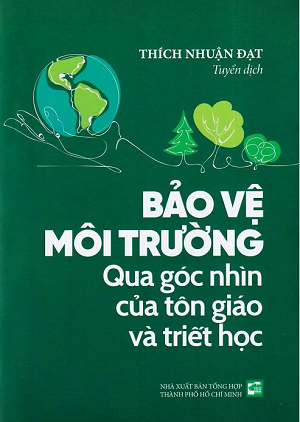  Bảo Vệ Môi Trường Qua Góc Nhìn Của Tôn Giáo Và Triết Học 