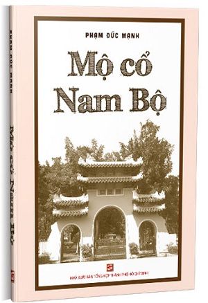  Mộ cổ Nam Bộ - Phạm Đức Mạnh 