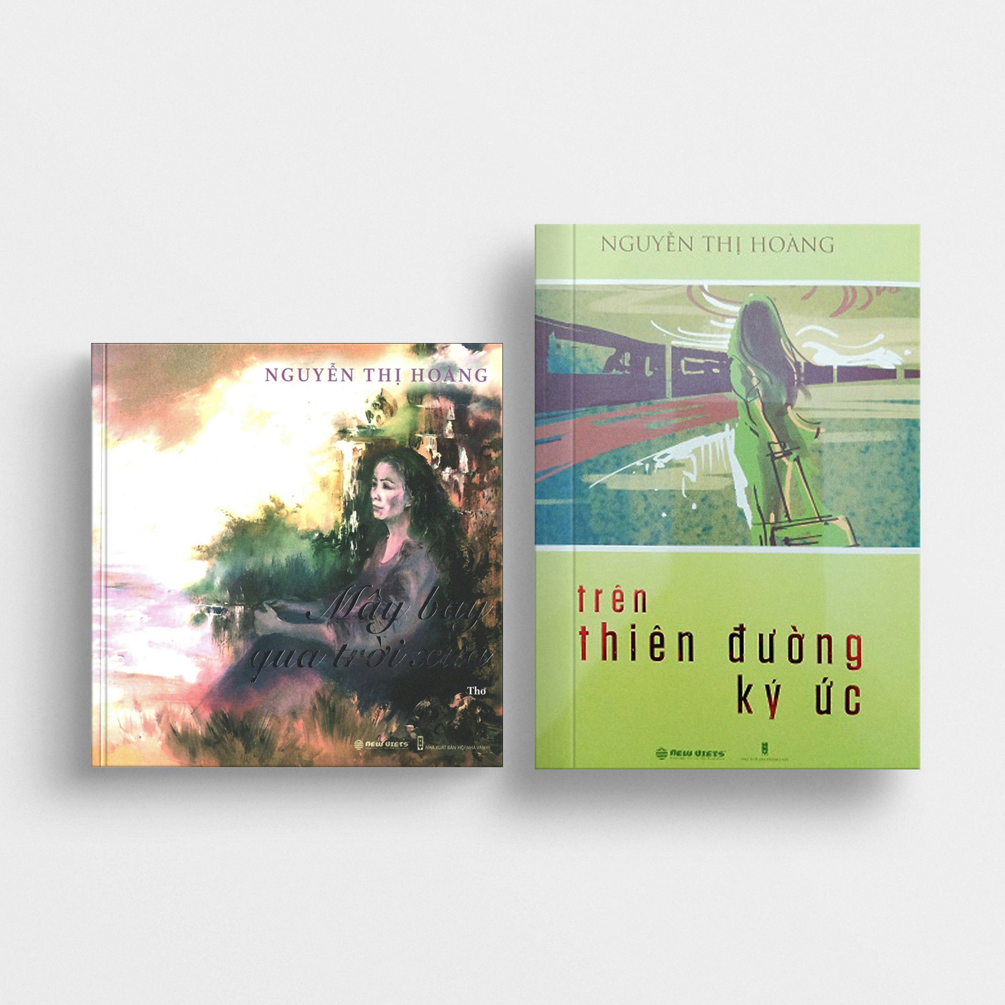  Mây Bay Qua Trời Xưa & Trên Thiên Đường Ký Ức: Tuyển tập thơ và truyện ngắn Nguyễn Thị Hoàng 